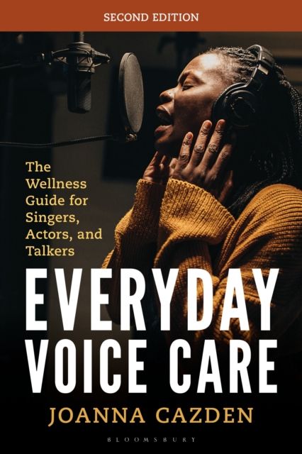 Forsidebilde av Everyday Voice Care : The Wellness Guide for Singers, Actors, and Talkers