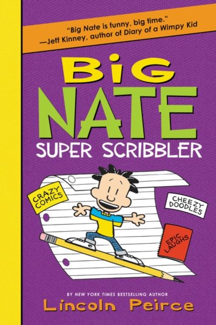 Big Nate Super Scribbler : Cheezy Doodles, Crazy Comix and Epic Laughs