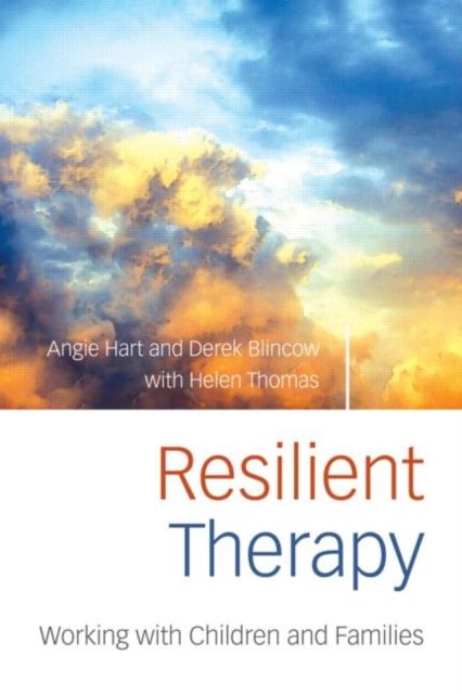 Resilient Therapy : Working with Children and Families