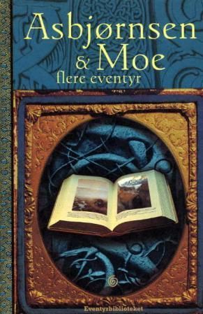 Asbjørnsen og Moe : flere eventyr