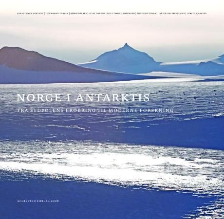 Norge i Antarktis : fra erobring til moderne forskning