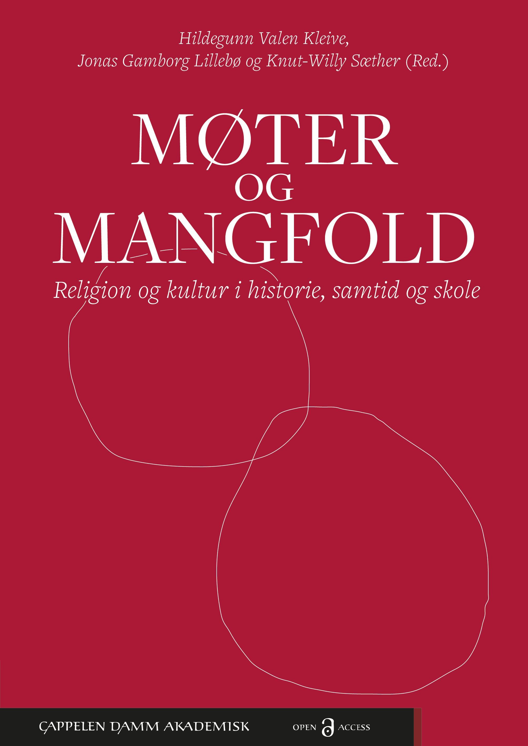 Møter og mangfold : religion og kultur i historie, samtid og skole