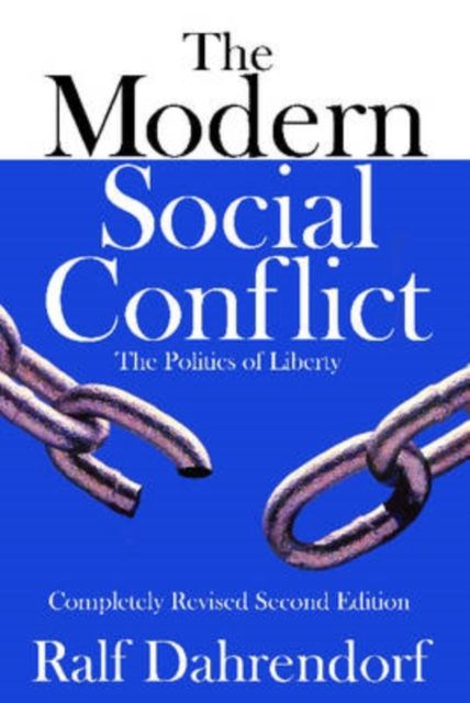 The Modern Social Conflict : The Politics of Liberty