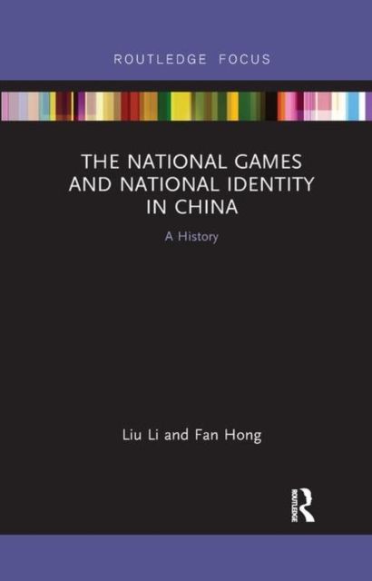 The National Games and National Identity in China : A History