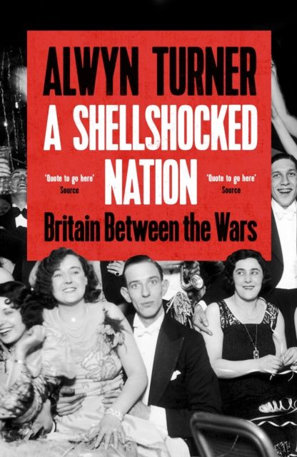 Forsidebilde av A Shellshocked Nation : Britain Between The Wars