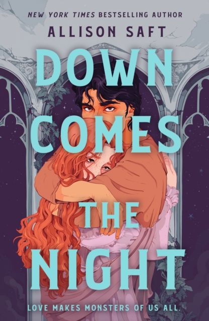 Down Comes the Night : the totally absorbing gothic fantasy romance from the instant New York Times bestselling author of Wings of Starlight