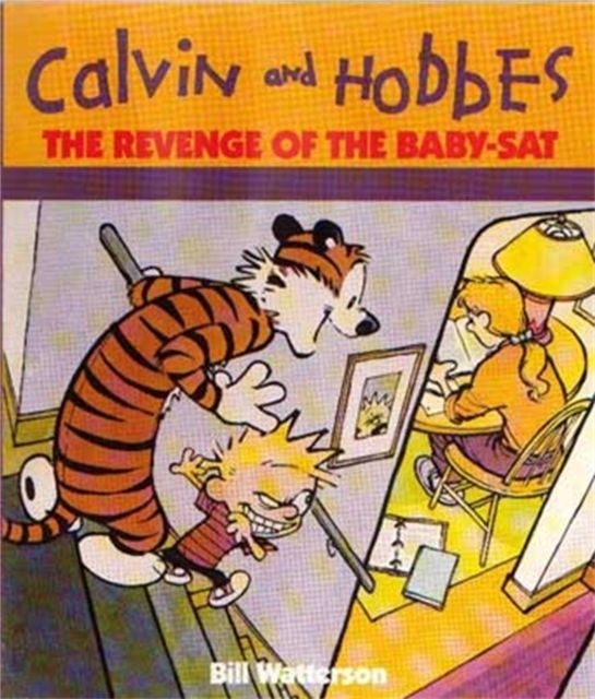 The revenge of the baby-sat : a Calvin and Hobbes collection