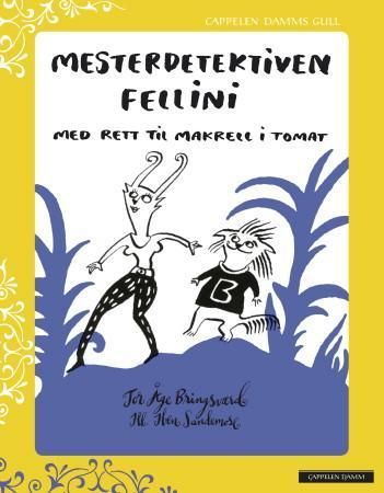 Mesterdetektiven Fellini : med rett til makrell i tomat