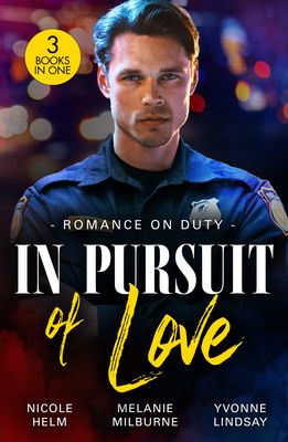 Romance On Duty: In Pursuit Of Love : Badlands Beware (A Badlands Cops Novel) / Flirting with the Socialite DOC / Tangled with a Texan