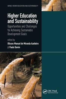 Higher Education and Sustainability : Opportunities and Challenges for Achieving Sustainable Development Goals