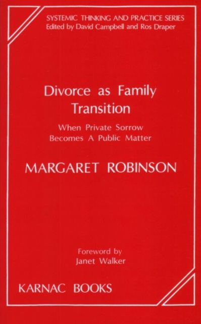 Divorce as Family Transition : When Private Sorrow Becomes A Public Matter