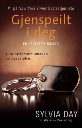 Gjenspeilt i deg : en Crossfire-roman