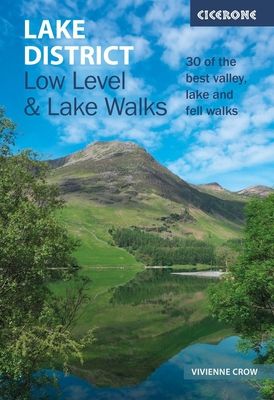 Lake District: Low Level and Lake Walks : 30 of the best valley, lake and fell walks