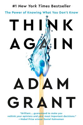 Think Again : The Power of Knowing What You Don't Know