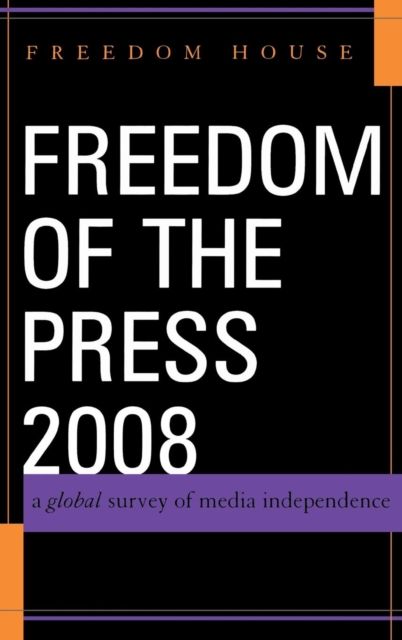 Forsidebilde av Freedom of the Press 2008 : A Global Survey of Media Independence