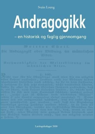 Andragogikk : en historisk og faglig gjennomgang