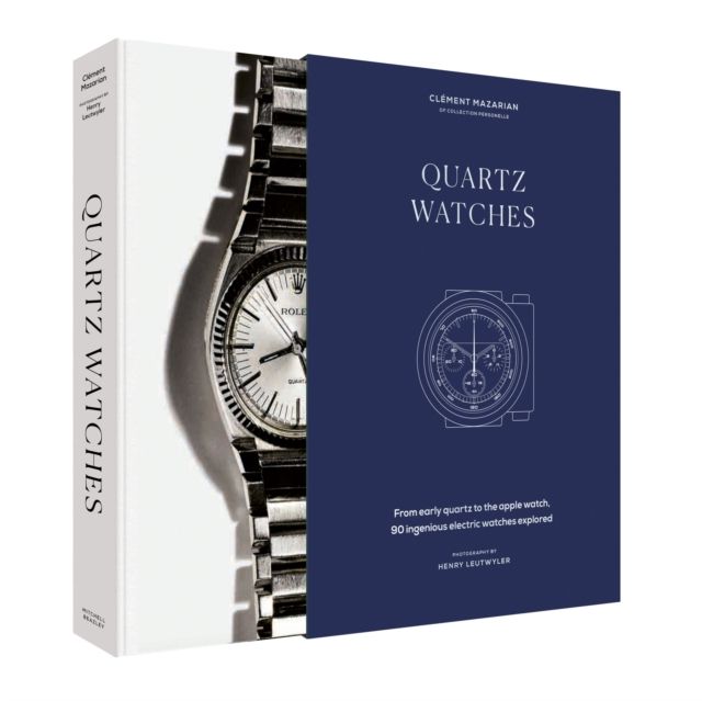 Quartz Watches : From early quartz to the Apple watch, 90 ingenious electric watches explored