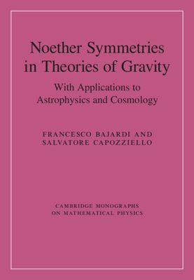 Noether Symmetries in Theories of Gravity : With Applications to Astrophysics and Cosmology