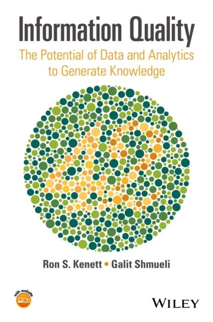 Information Quality : The Potential of Data and Analytics to Generate Knowledge