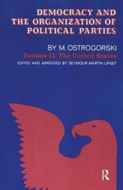 Democracy and the Organization of Political Parties : Volume 2