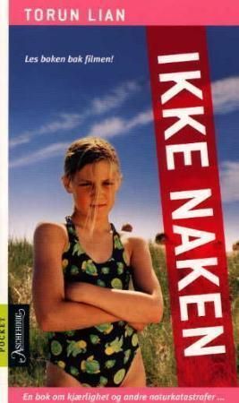 Ikke naken : en bok om kjærlighet og andre naturkatastrofer