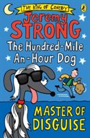 The hundred-mile-an-hour dog : master of disguise