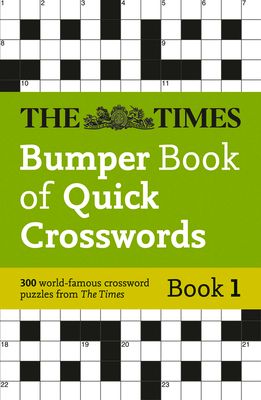 The Times Bumper Book of Quick Crosswords Book 1 : 300 World-Famous Crossword Puzzles