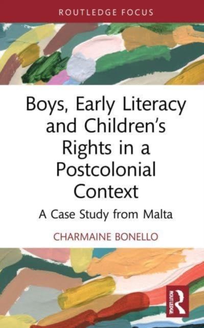 Boys, Early Literacy and Children’s Rights in a Postcolonial Context : A Case Study from Malta