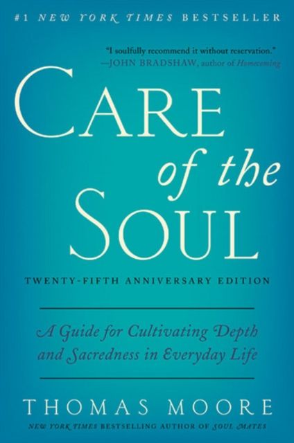 Forsidebilde av Care of the soul : a guide for cultivating depth and sacredness in everyday life