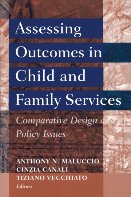 Assessing Outcomes in Child and Family Services : Comparative Design and Policy Issues