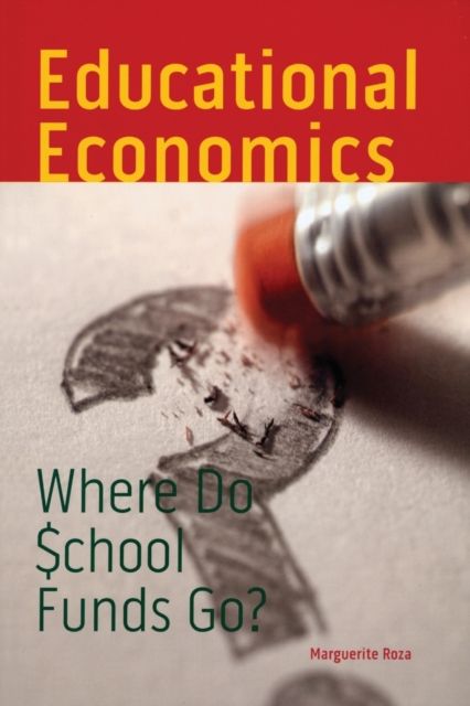 Educational Economics : Where Do School Funds Go?
