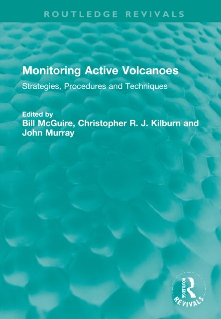 Monitoring Active Volcanoes : Strategies, Procedures and Techniques