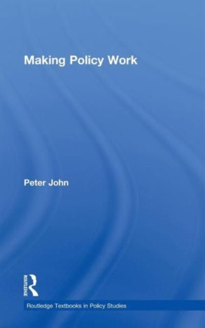 Making Policy Work
