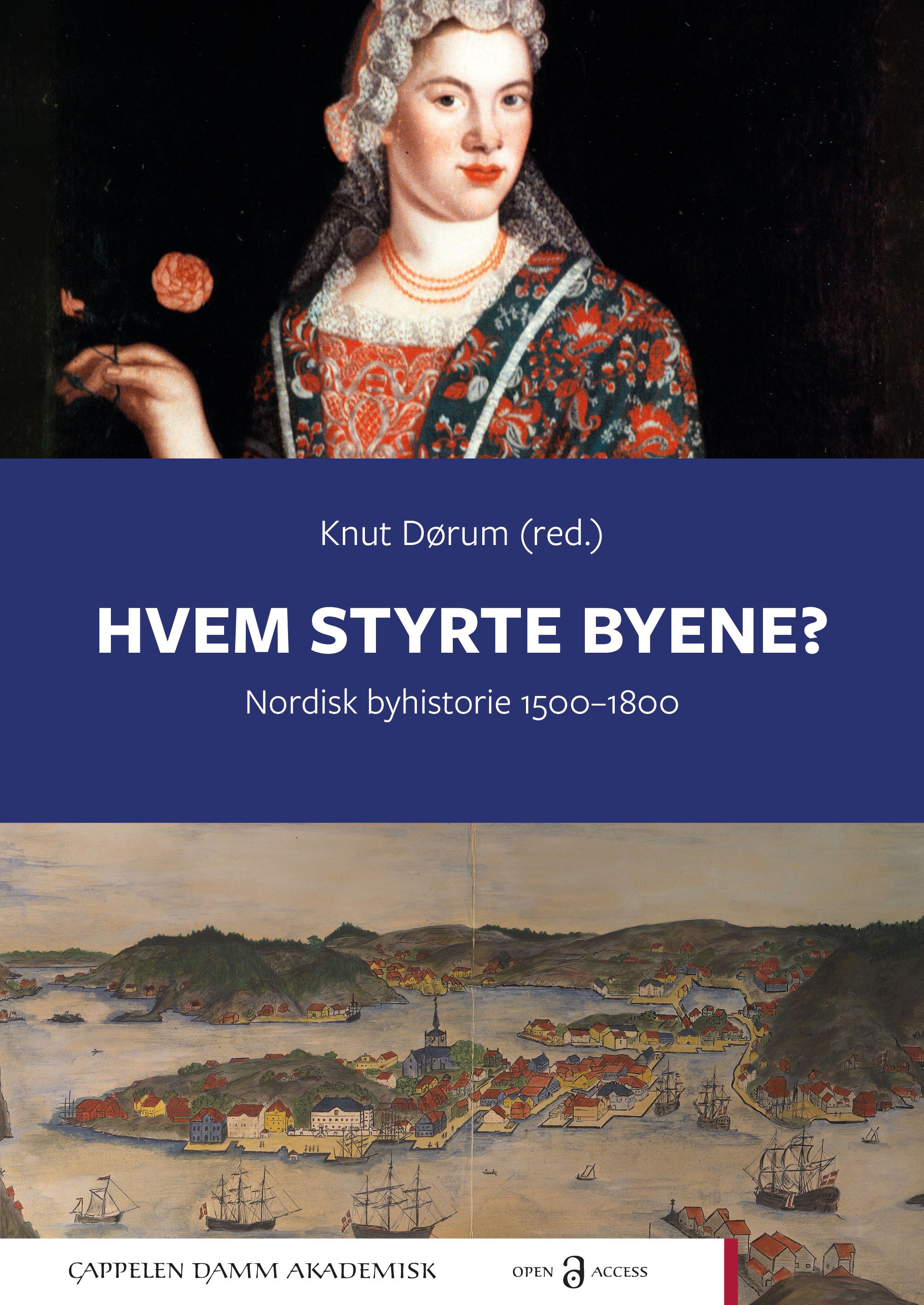 Hvem styrte byene? : nordisk byhistorie 1500-1800