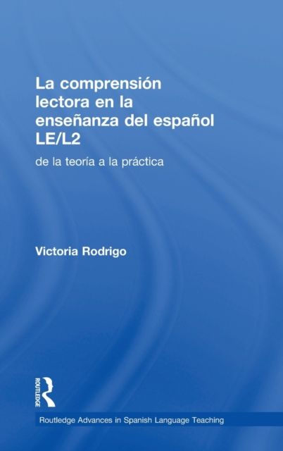 La comprension lectora en la ensenanza del espanol LE/L2 : de la teoria a la practica