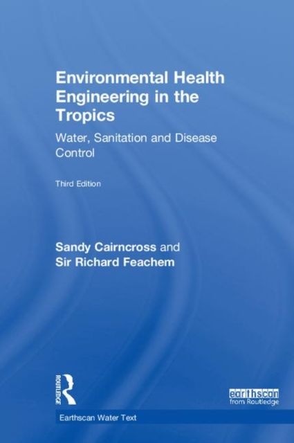 Environmental Health Engineering in the Tropics : Water, Sanitation and Disease Control