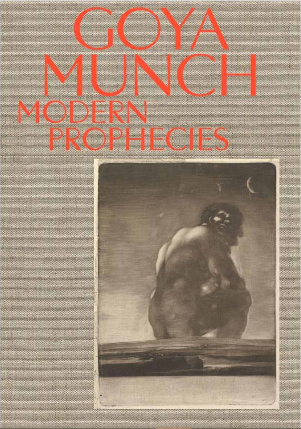 Goya Munch : modern prophecies