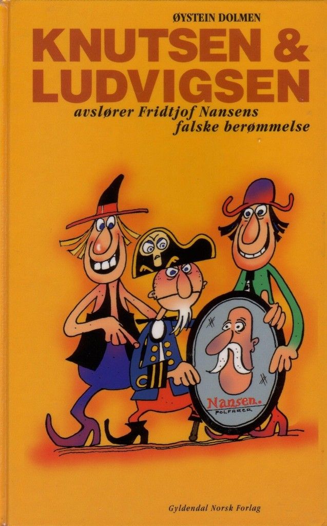 Knutsen og Ludvigsen avslører Fridtjof Nansens falske berømmelse