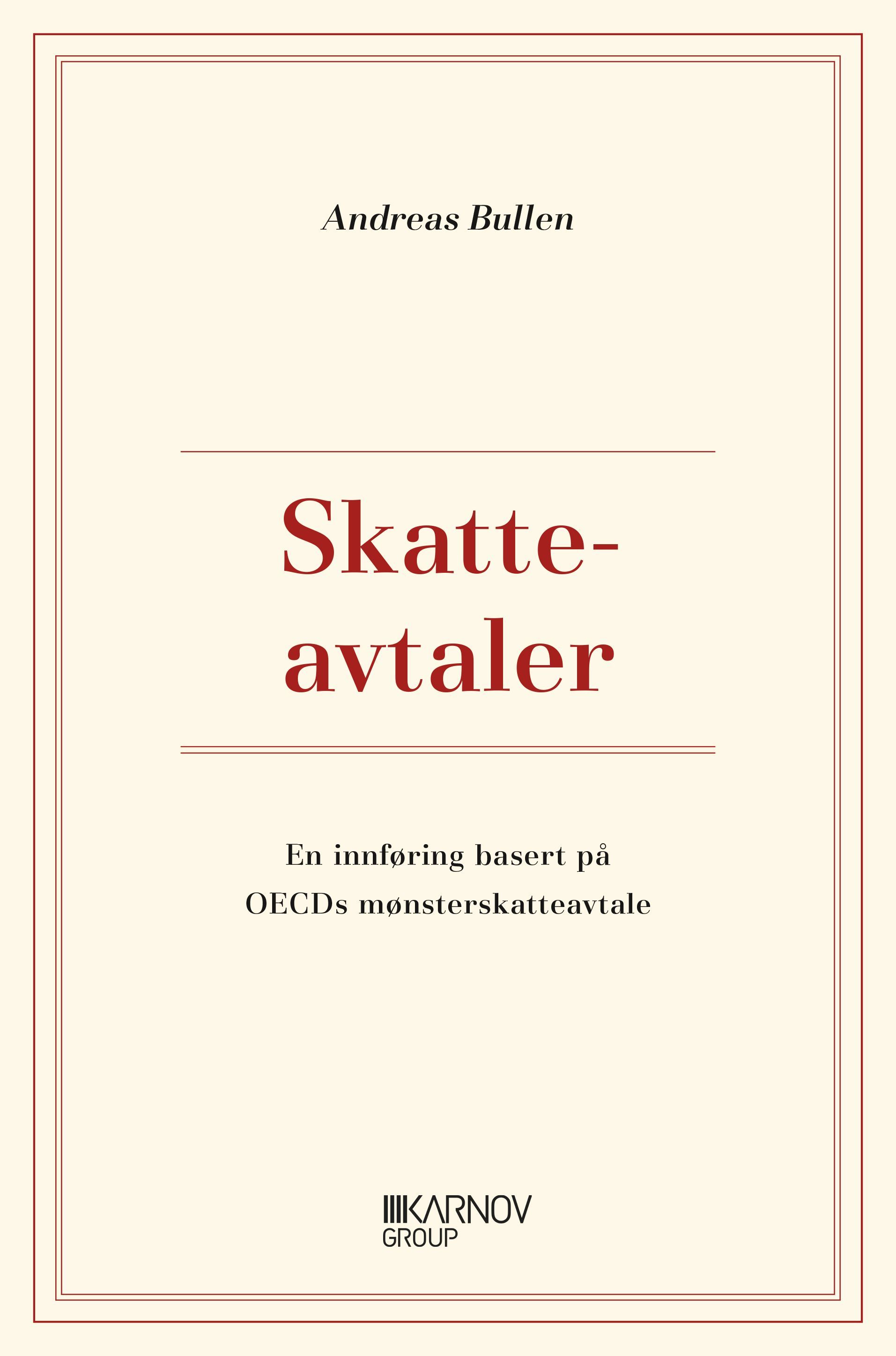 Skatteavtaler : en innføring basert på OECDs mønsterskatteavtale