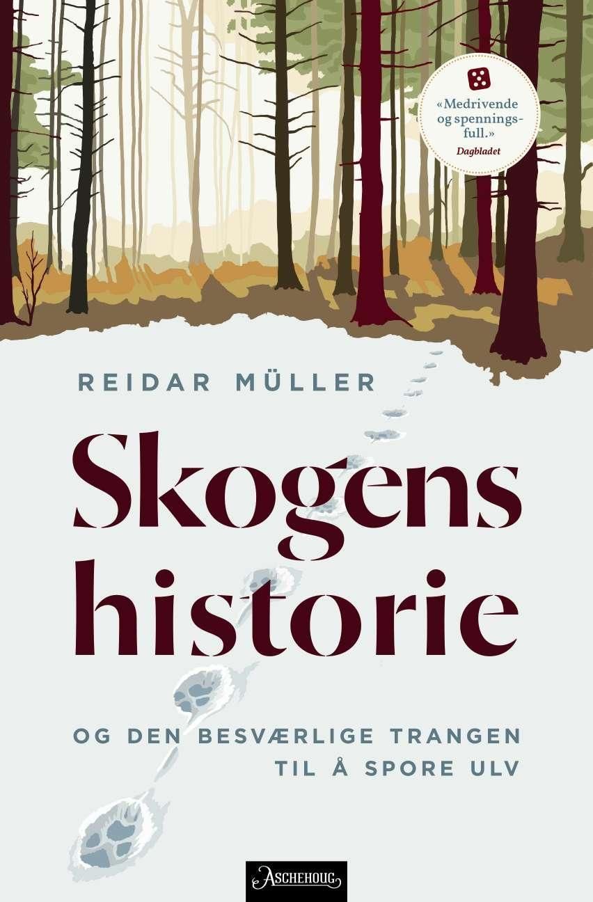 Skogens historie : og den besværlige trangen til å spore ulv