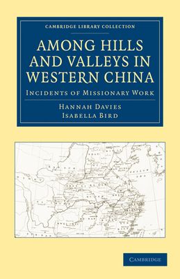 Forsidebilde av Among Hills and Valleys in Western China : Incidents of Missionary Work