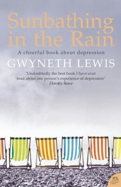 Sunbathing in the Rain : A Cheerful Book About Depression