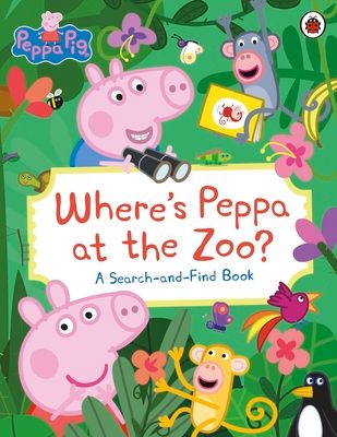 Peppa Pig: Where’s Peppa at the Zoo? : A Search-and-Find Book