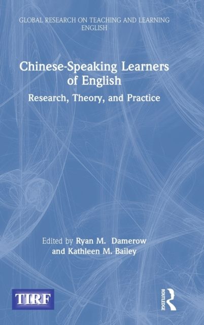 Chinese-Speaking Learners of English : Research, Theory, and Practice