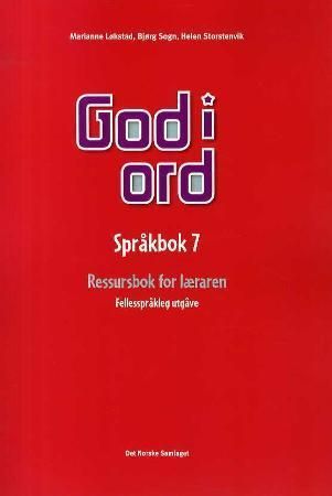God i ord 7 : språkbok : ressursbok for læraren