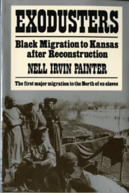 Exodusters : Black Migration to Kansas After Reconstruction