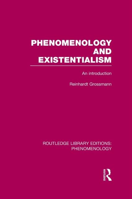 Phenomenology and Existentialism : An Introduction