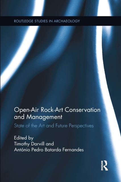 Open-Air Rock-Art Conservation and Management : State of the Art and Future Perspectives