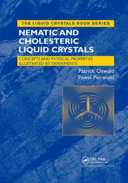 Nematic and Cholesteric Liquid Crystals : Concepts and Physical Properties Illustrated by Experiments