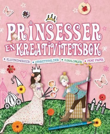 Prinsesser : en kreativitetsbok